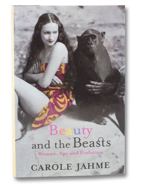 Beauty and the Beasts: Woman, Ape and Evolution