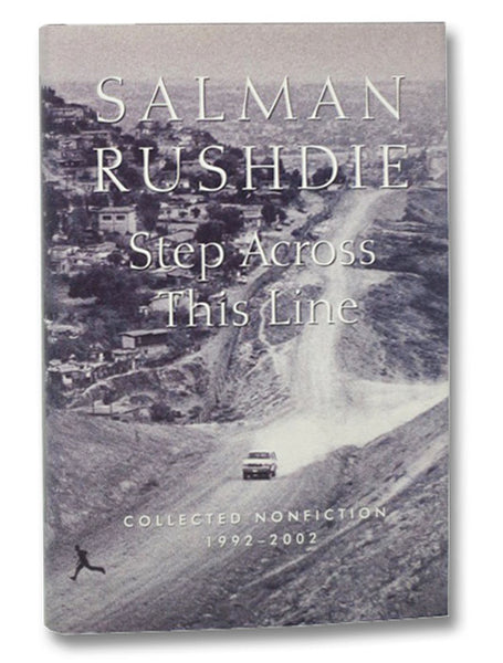 Step Across This Line: Collected Nonfiction, 1992-2002