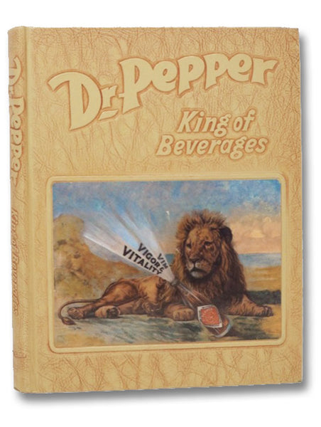 Dr. Pepper: King of Beverages