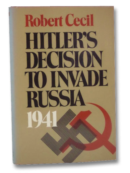 Hitler's Decision to Invade Russia, 1941