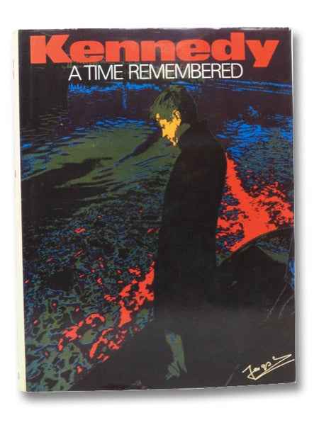 Kennedy: A Time Remembered