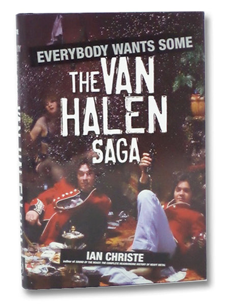 Everybody Wants Some: The Van Halen Saga