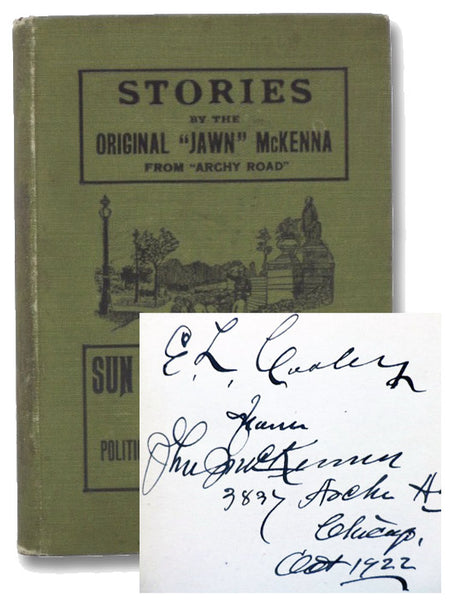 Stories by the Original "Jawn" McKenna from "Archy Road" of the Sun Worshipers Club of McKinley Park in Their Political Tales and Reminiscences