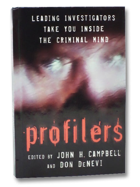 Profilers: Leading Investigators Take You Inside The Criminal Mind