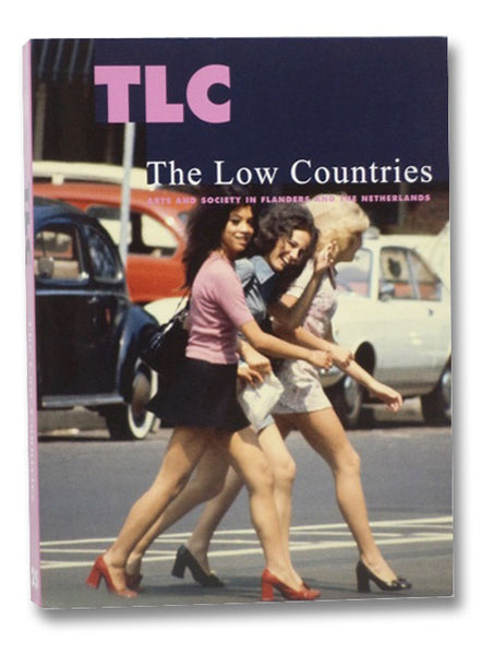 TLC: The Low Countries - Arts and Society in Flanders and the Netherlands No. 25
