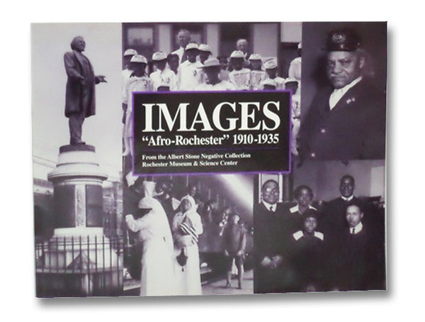 Images "Afro-Rochester", 1910-1935: From the Albert Stone Negative Collection Rochester Museum & Science Center