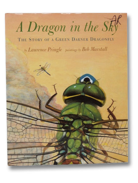 A Dragon in the Sky: The Story of a Green Darner Dragonfly