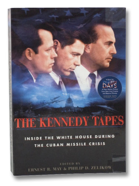 The Kennedy Tapes: Inside the White House During the Cuban Missile Crisis