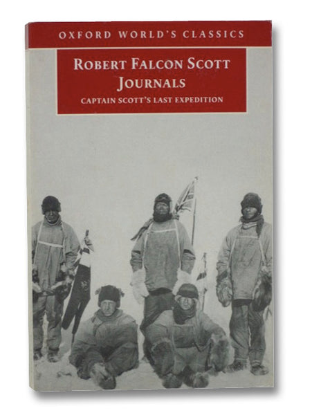 Journals: Captain Scott's Last Expedition (Oxford World's Classics)