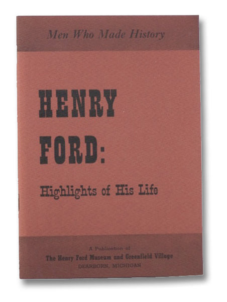 Henry Ford: Highlights of His Life (Men Who Made History)
