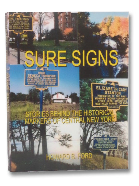 Sure Signs: Stories Behind the Historical Markers of Central New York