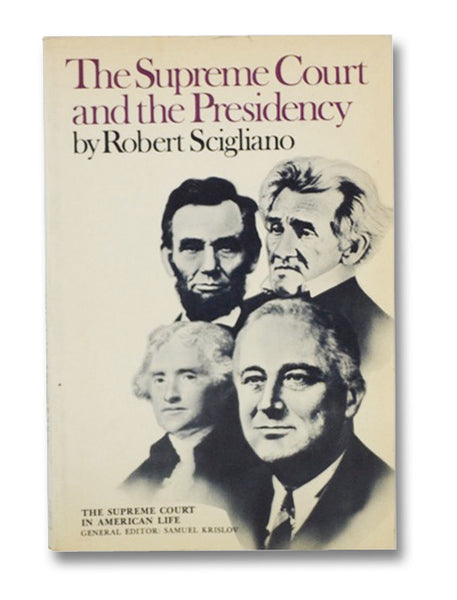 The Supreme Court and the Presidency