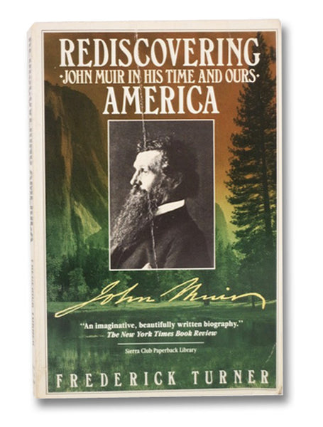 Rediscovering America: John Muir in His Time and Ours