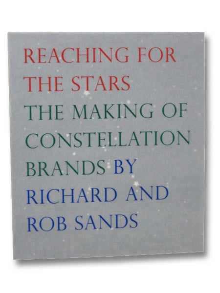 Reaching for the Stars: The Making of Constellation Brands