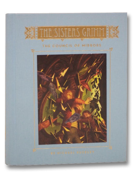 The Council of Mirrors (The Sisters Grimm, Book 9)