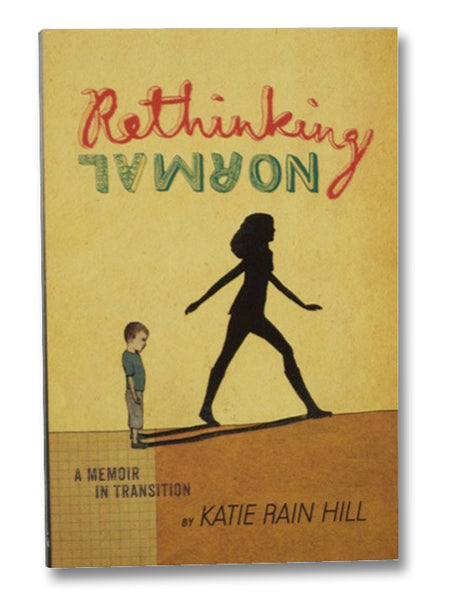Rethinking Normal: A Memoir in Transition