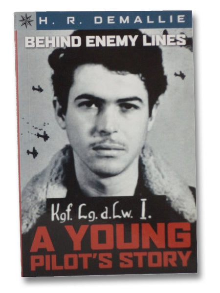 Behind Enemy Lines: A Young Pilot's Story