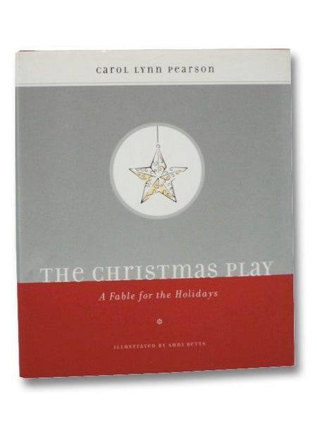 The Christmas Play: A Fable for the Holidays