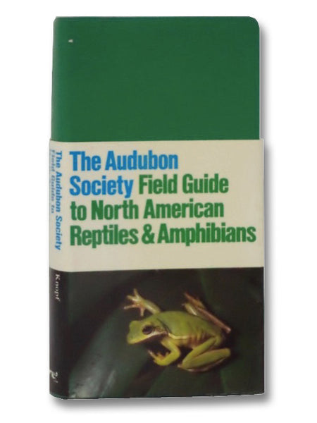 The Audubon Society Field Guide to North American Reptiles and Amphibians
