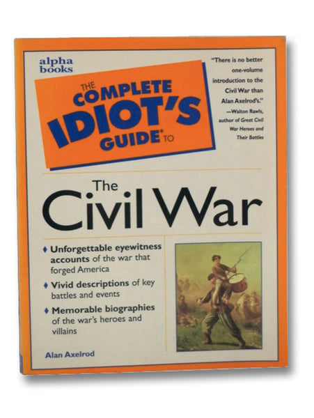 The Complete Idiot's Guide to the Civil War