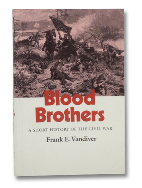 Blood Brothers: A Short History of the Civil War