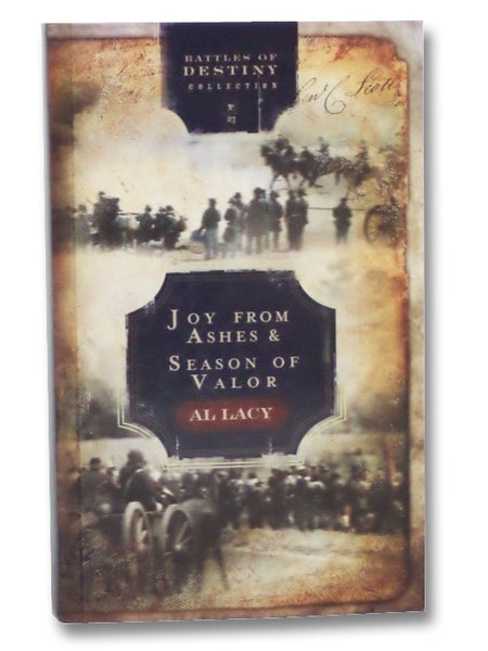 Joy from Ashes / Season of Valor (Battles of Destiny Collection, Volume 3)