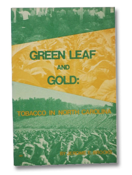 Green Leaf and Gold: Tobacco in North Carolina