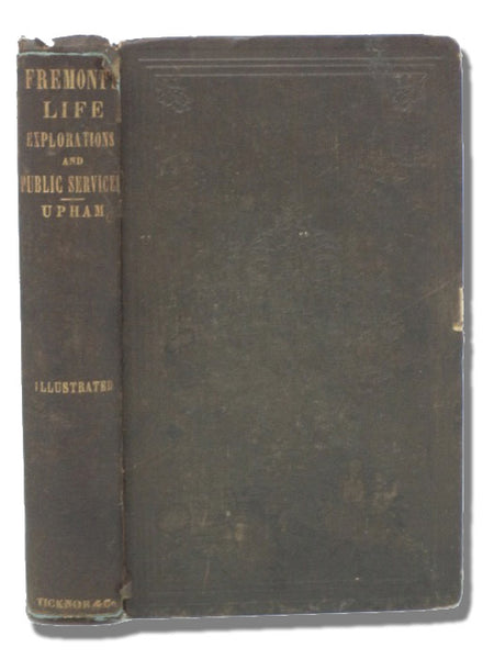 Life Explorations and Public Services of John Charles Fremont
