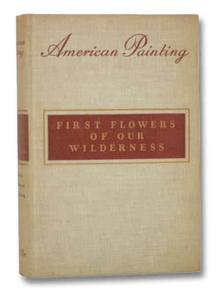 American Painting: First Flowers of Our Wilderness