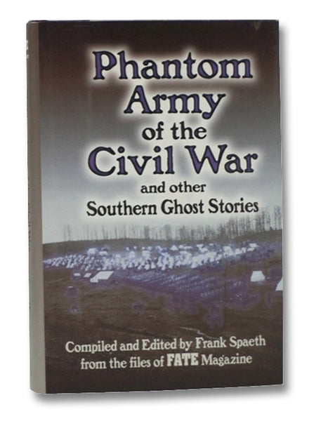 Phantom Army of the Civil War and Other Southern Ghost Stories
