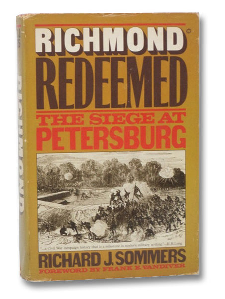 Richmond Redeemed: The Siege at Petersburg