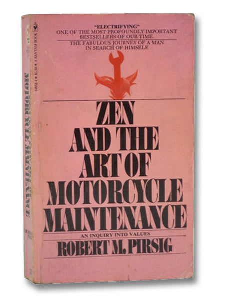 Zen and the Art of Motorcycle Maintenance: An Inquiry Into Values