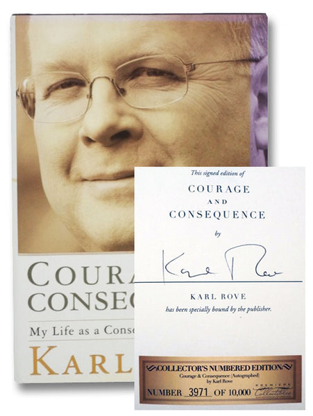 Courage and Consequence: My Life as a Conservative in the Fight