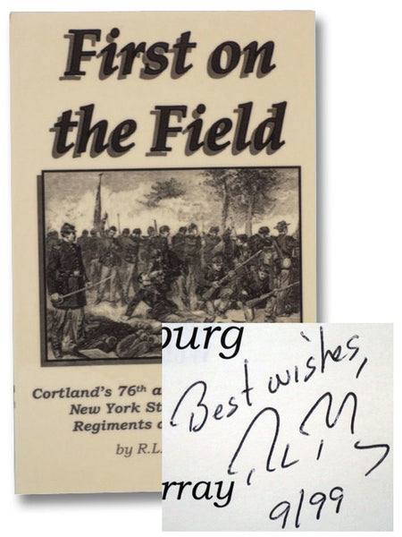 First on the Field: Cortland's 76th and Oswego's 147th New York State Volunteer Regiments at Gettysburg