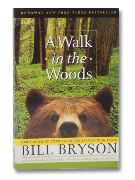 A Walk in the Woods: Rediscovering America on the Appalachian Trail