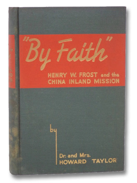 "By Faith": Henry W. Frost and the China Inland Mission