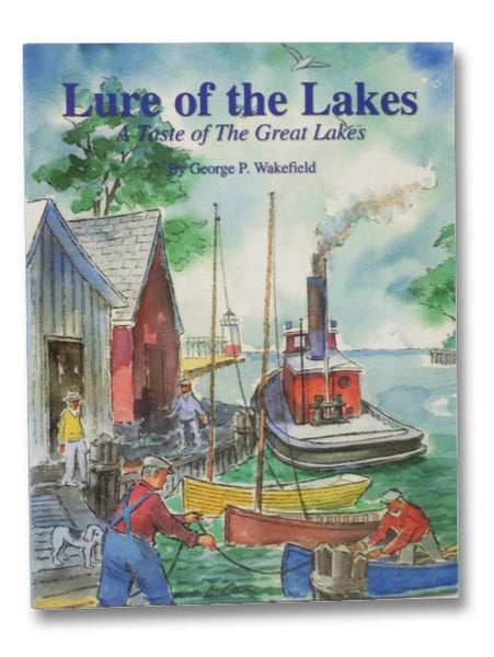 Lure of the Lakes: A Taste of The Great Lakes