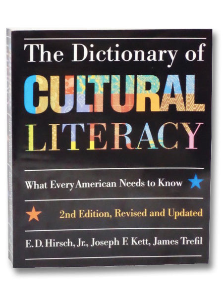 The Dictionary of Cultural Literacy: What Every American Needs to Know