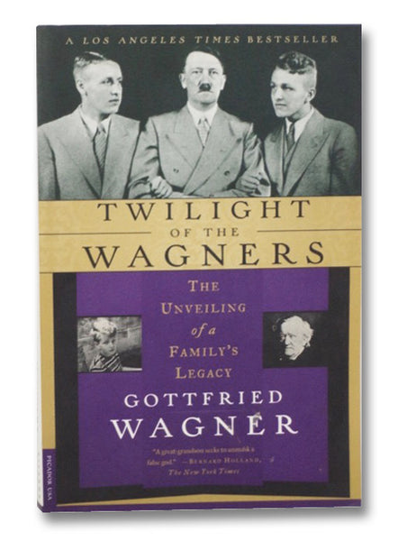 Twilight of the Wagners: The Unveiling of a Family's Legacy