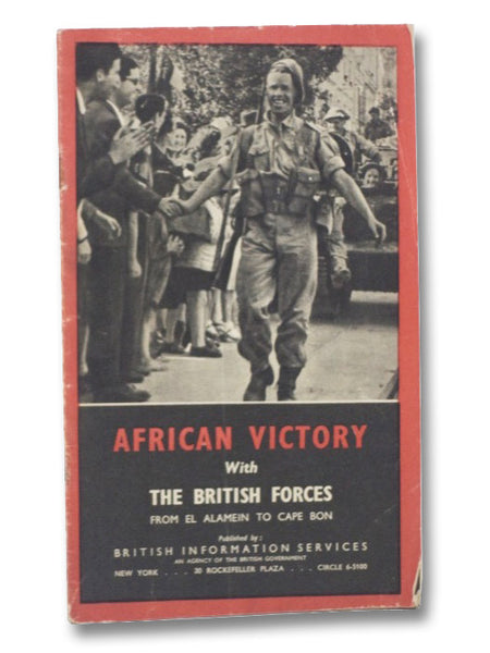 African Victory with the British Forces from El Alamein to Cape Bon