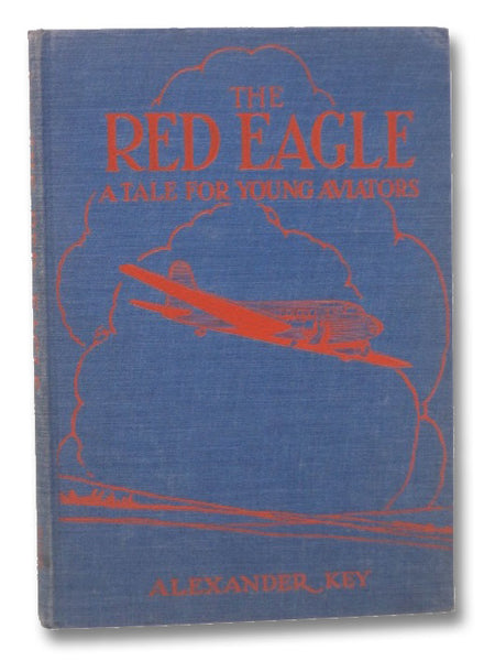 The Red Eagle: A Tale for Young Aviators