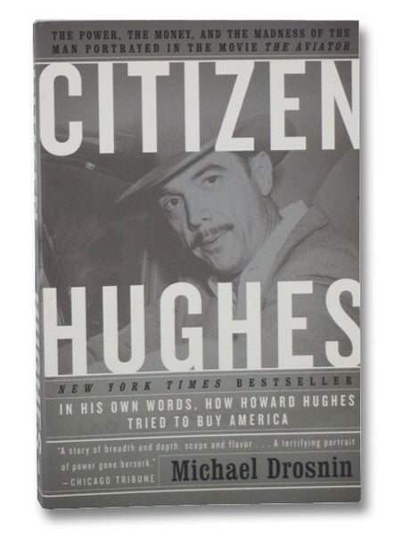 Citizen Hughes: The Power, the Money and the Madness
