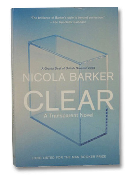 Clear: A Transparent Novel