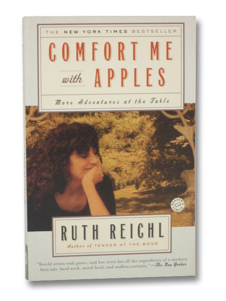 Comfort Me with Apples: More Adventures at the Table