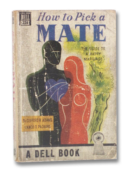 How to Pick a Mate: The Guide to a Happy Marriage (A Dell Book, 224)