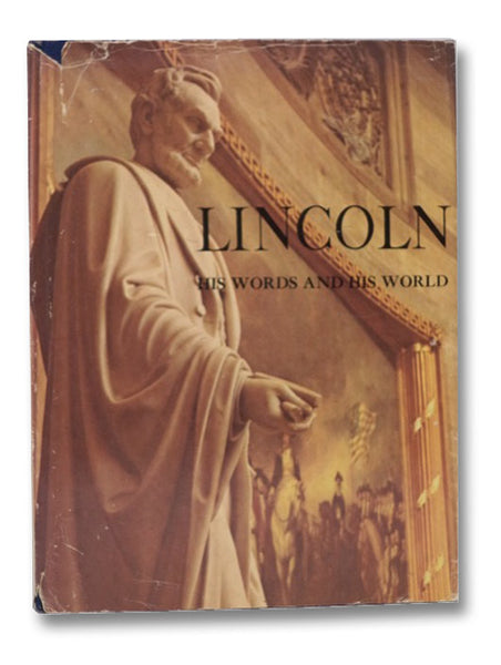 Lincoln: His Words and His World