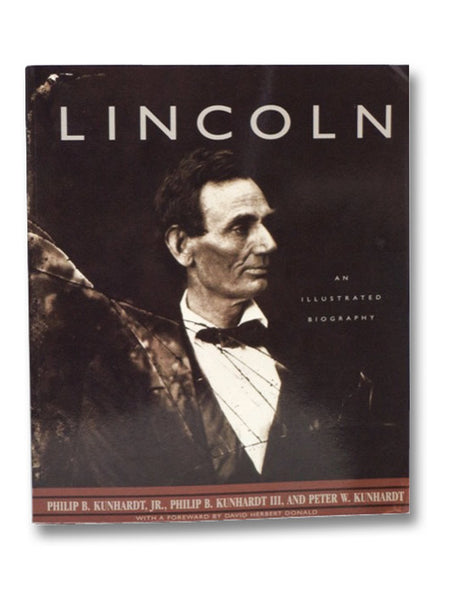 Lincoln: An Illustrated Biography