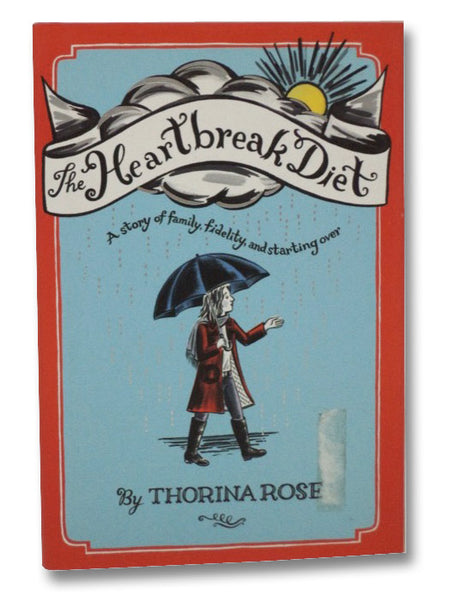 The Heartbreak Diet: A Story of Family, Fidelity, and Starting Over