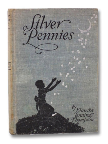 Silver Pennies: A Collection of Modern Poems for Boys and Girls
