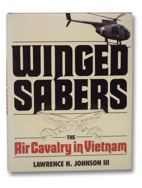 Winged Sabers: The Air Cavalry in Vietnam